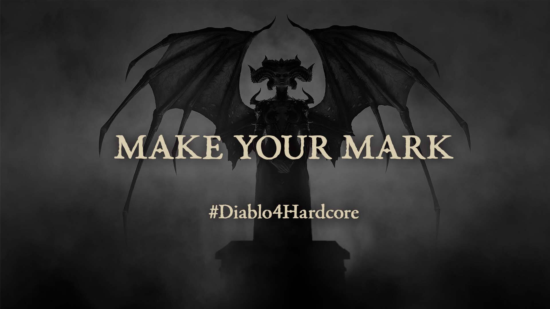 Diablo 4 Event Make your Mark #Diablo4Hardcore